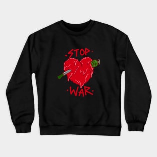 Stop War Broken Heart Crewneck Sweatshirt